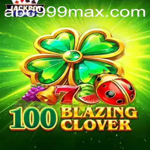 Discover the Exciting World of 100BlazingClover: An Enthralling Gaming Experience